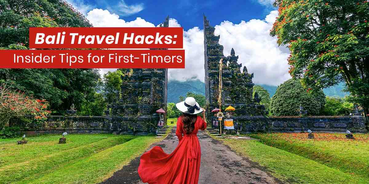 bali-travel-hacks-insider-tips-for-first-timers